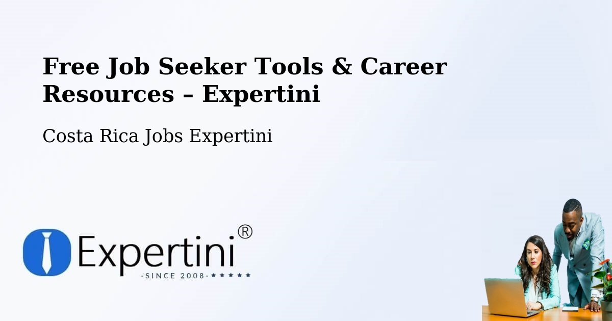 Free Job Seeker Tools & Career Resources – Patarrá - Patarrá, Costa Rica Jobs Expertini